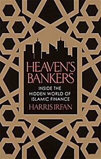 Heaven's Bankers : Inside the Hidden World of Islamic Finance (Paperback)