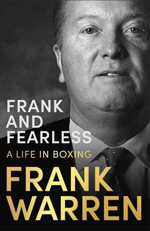 Frank and Fearless : A Life in Boxing (Hardcover)