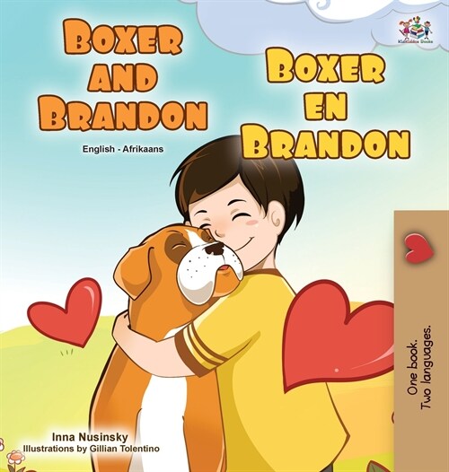 [POD] Boxer and Brandon (English Afrikaans Bilingual Book for Kids) (Hardcover)