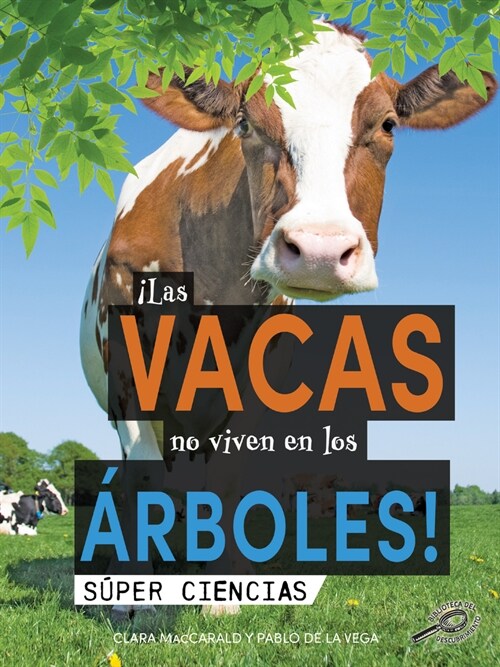 좱as Vacas No Viven En Los 햞boles!: Cows Don't Live in Trees! (Hardcover)