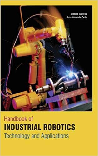 Handbook Of Industrial Robotics: Technology And Applications