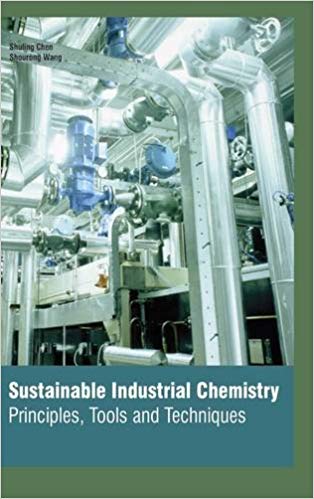 Sustainable Industrial Chemistry: Principles, Tools  And Techniques