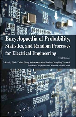 Encyclopaedia of Probability, Statistics, and Random Processes for Electrical Engineering 4 Vols