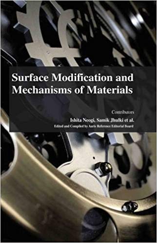 Surface Modification and Mechanisms of Materials