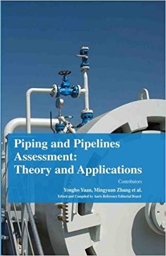 Piping and Pipelines Assessment: Theory and Applications