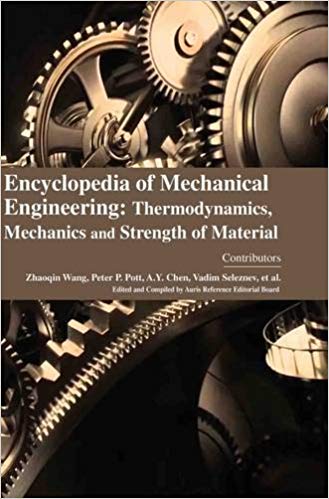 Encyclopaedia of Mechanical Engineering: Thermodynamics, Mechanics and Strength of Material 4 Vols