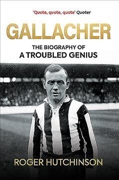 Gallacher : The Biography of a Troubled Genius (Hardcover)