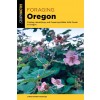 Foraging Oregon: Finding, Identifying, and Preparing Edible Wild Foods in Oregon (Paperback, 2)