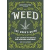 Weed: The User's Guide: A 21st Century Handbook for Enjoying Cannabis (Paperback)