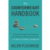 The Counterweight Handbook: Principled Strategies for Surviving and Defeating Critical Social Justice--At Work, in Schools, and Beyond (Hardcover)