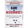 Game Misconduct: Hockey's Toxic Culture and How to Fix It (Paperback)