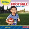 Football: A First Look (Library Binding)