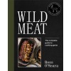 Wild Meat: From Field to Plate - Recipes from a Chef Who Hunts (Hardcover)