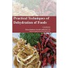 Practical Techniques of Dehydration of Foods