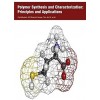 Polymer Synthesis and Characterization: Principles and Applications