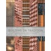 Brick Stone Metal Wood: Building on Tradition