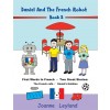 [POD] Daniel And The French Robot - Book 2: First Words In French - Two Great Stories: The French Caf?/ Daniel's Hobbies (Paperback)