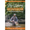 Fly Fishing Houston & Southeastern Texas (Paperback)