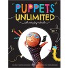 Puppets Unlimited: With Everyday Materials